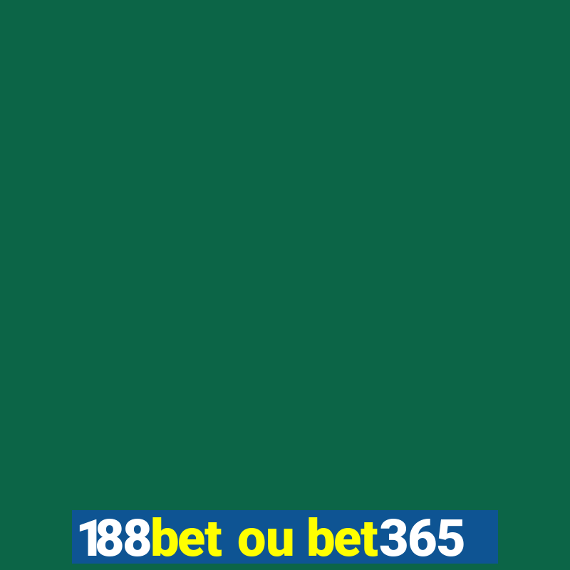 188bet ou bet365