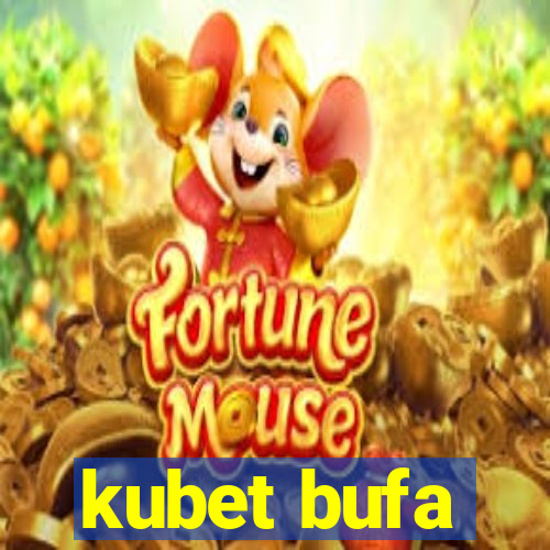 kubet bufa