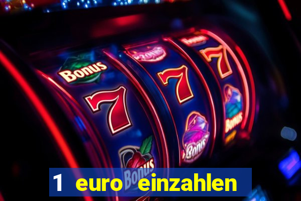 1 euro einzahlen casino 2019