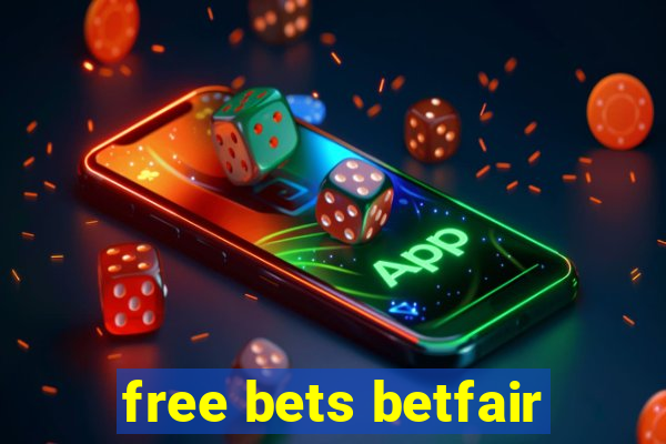 free bets betfair