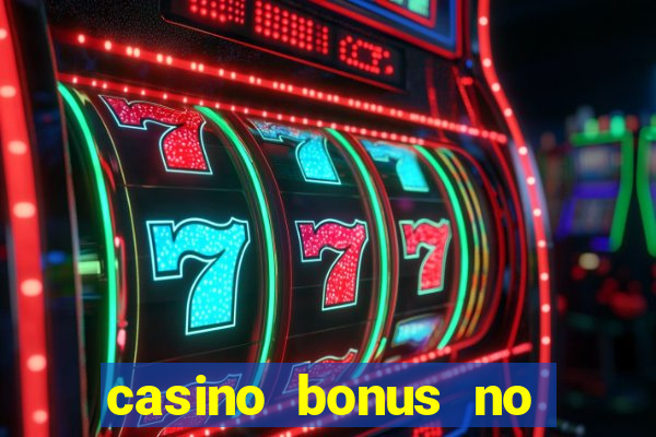 casino bonus no deposit 2017