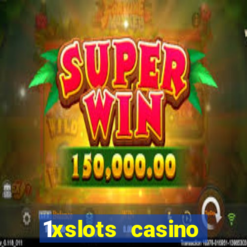 1xslots casino официальный сайт для россии