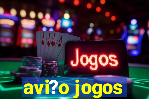 avi?o jogos