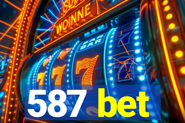 587 bet