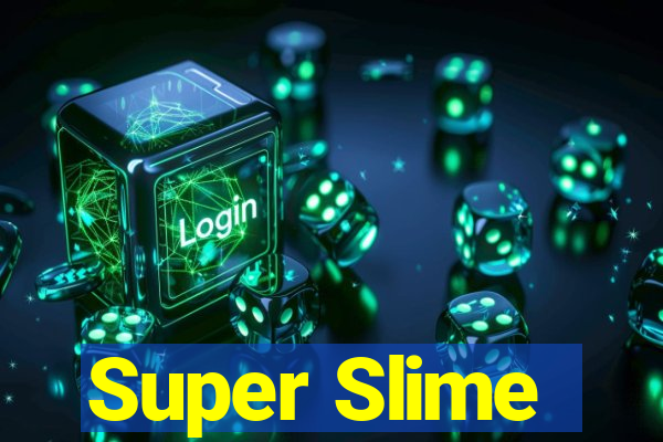 Super Slime