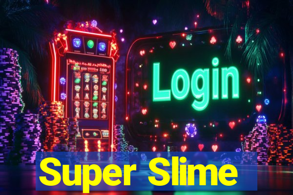 Super Slime