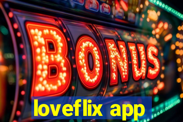 loveflix app