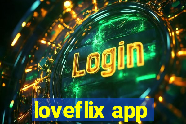 loveflix app