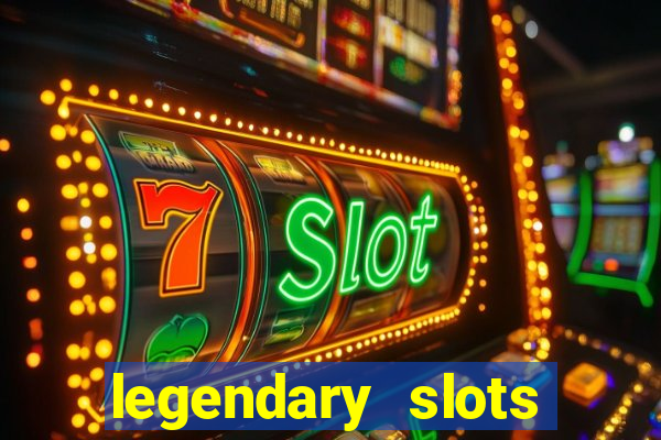 legendary slots play store