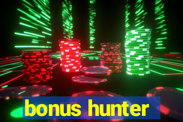 bonus hunter