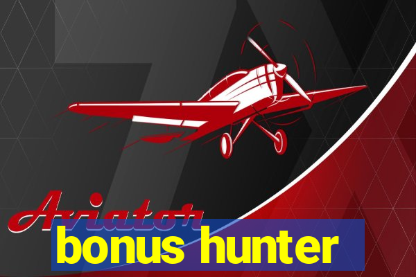 bonus hunter