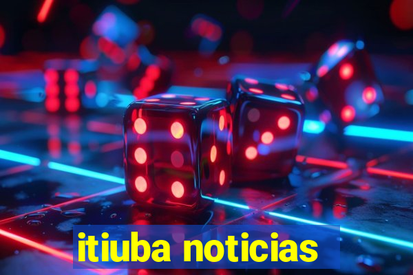 itiuba noticias