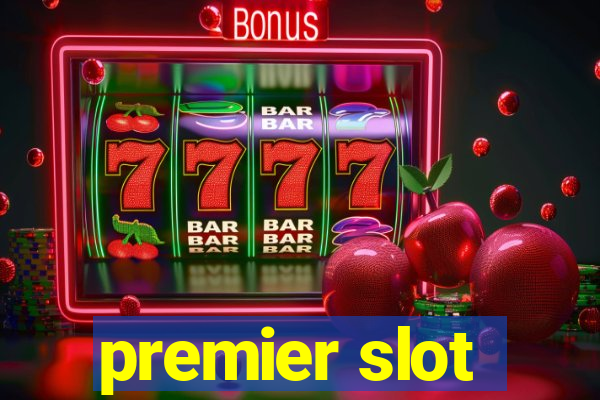 premier slot