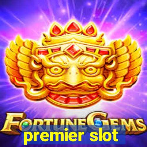 premier slot