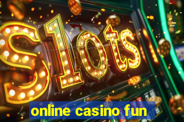 online casino fun