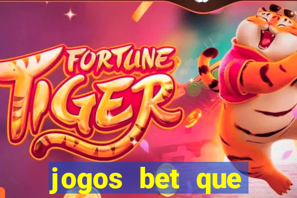 jogos bet que ganha dinheiro de verdade