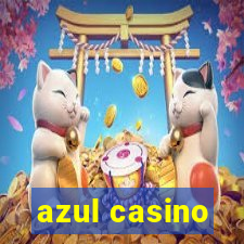 azul casino