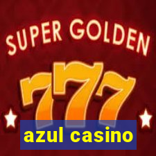 azul casino