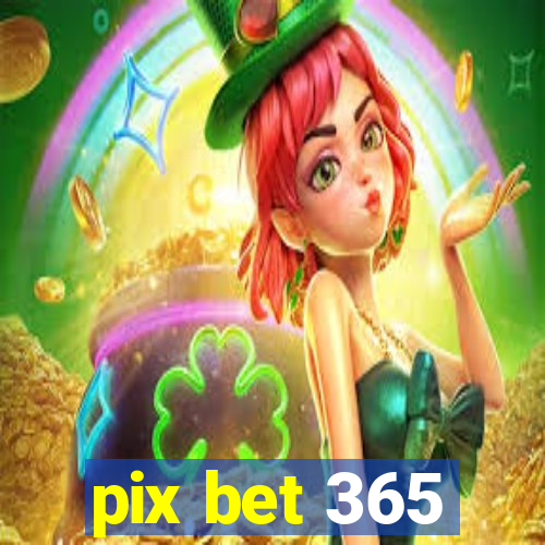 pix bet 365