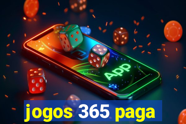 jogos 365 paga