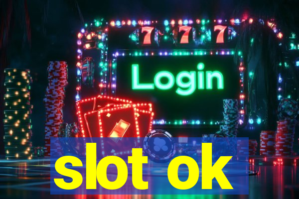 slot ok