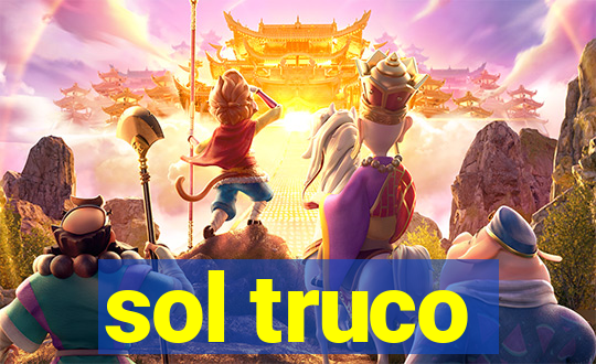 sol truco