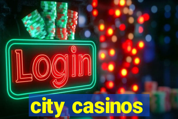 city casinos