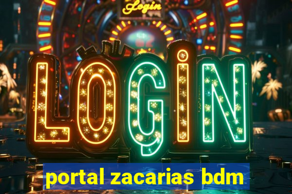 portal zacarias bdm