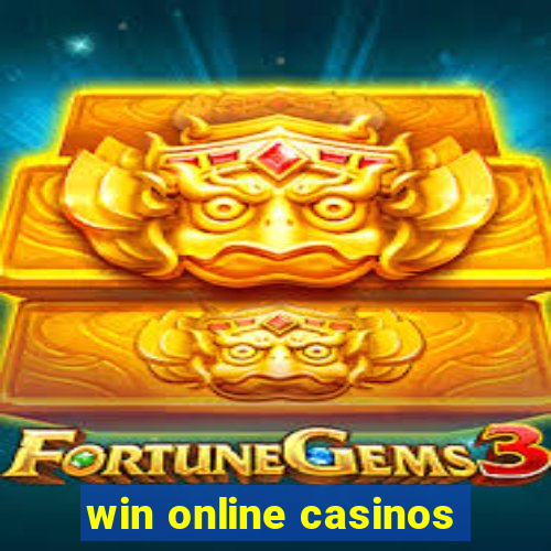 win online casinos