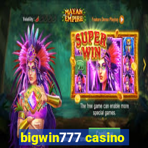 bigwin777 casino