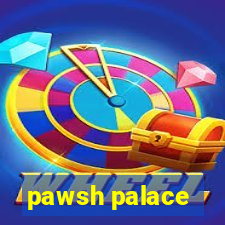 pawsh palace