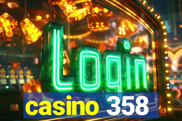 casino 358