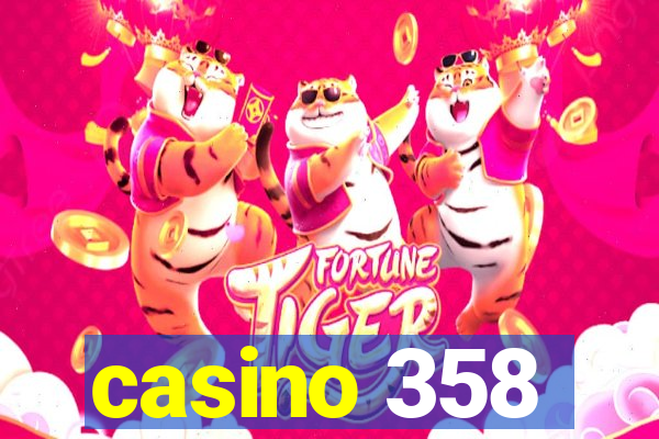 casino 358