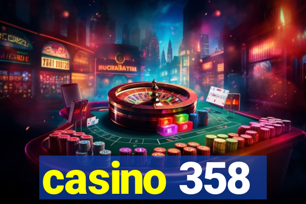 casino 358