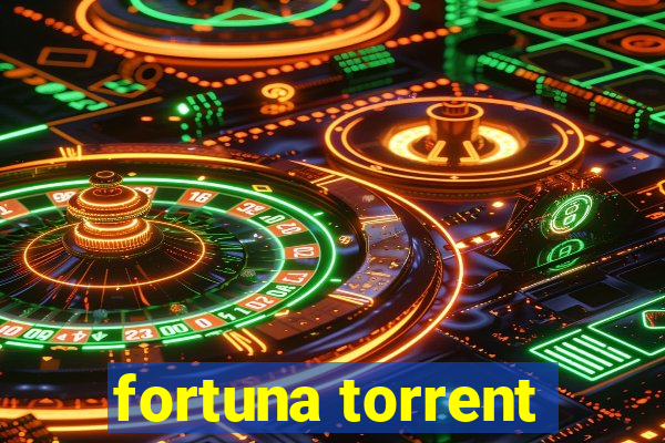 fortuna torrent