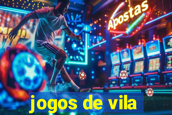 jogos de vila