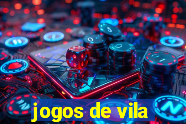 jogos de vila