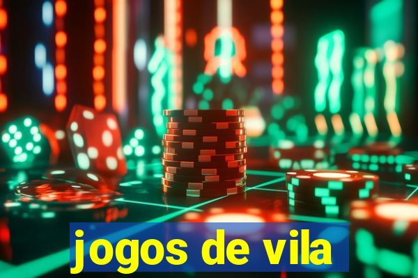 jogos de vila