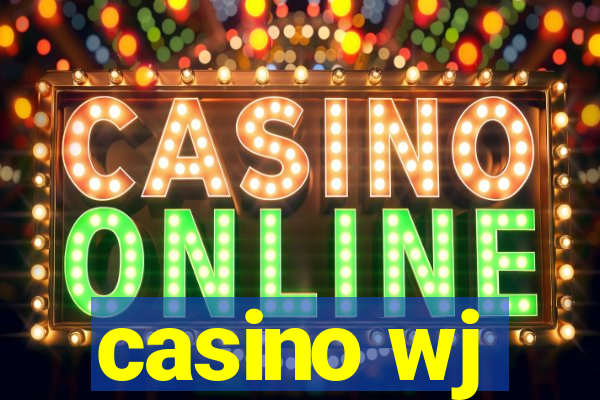 casino wj