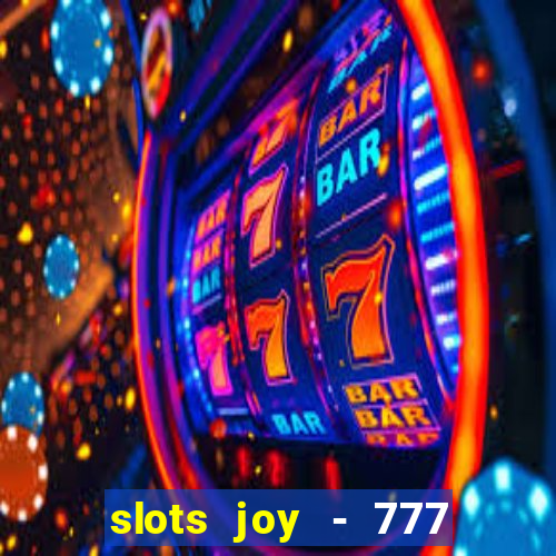 slots joy - 777 vegas casino