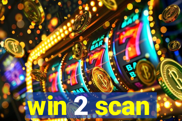 win 2 scan