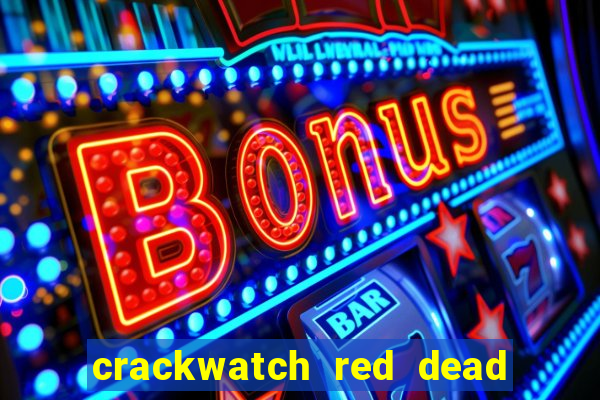 crackwatch red dead redemption 2