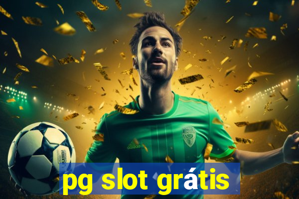 pg slot grátis