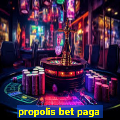 propolis bet paga