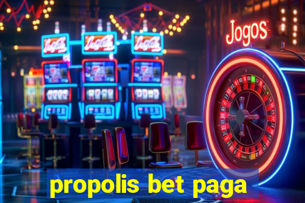 propolis bet paga