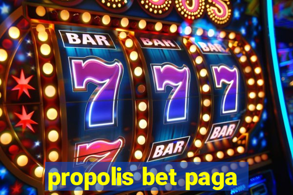 propolis bet paga