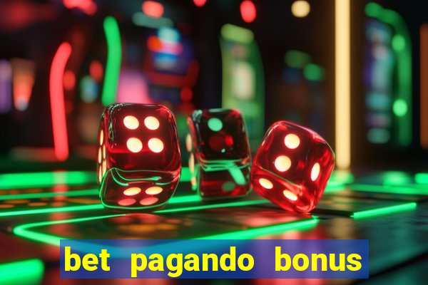 bet pagando bonus no cadastro