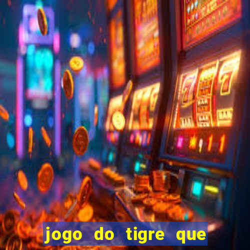 jogo do tigre que da bonus sem deposito