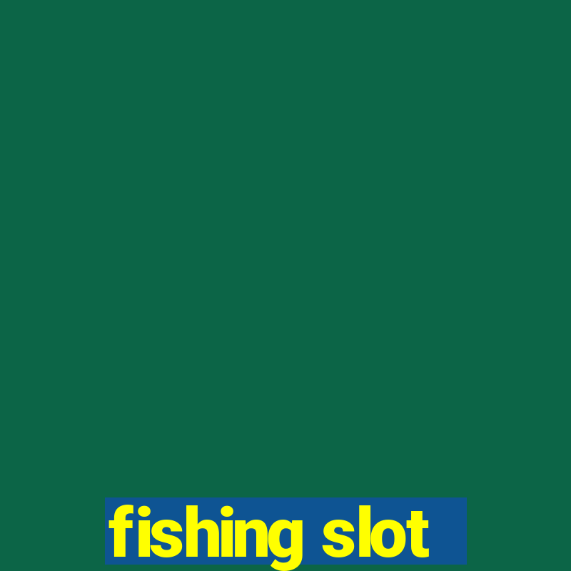 fishing slot