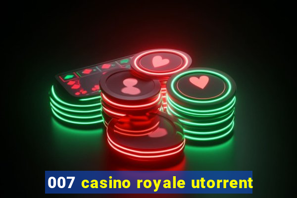 007 casino royale utorrent